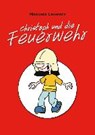 Christoph und die Feuerwehr - LEWENTZ,  Manuela - 9783960580584