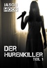 Der Hurenkiller - Jason Moor - 9783960680598