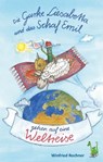 Die Gurke Liesabetta und das Schaf Emil gehen auf eine Weltreise - Winfried Rochner - 9783960741473