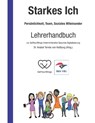 Starkes Ich - Persoenlichkeit, Team, Soziales Miteinander - Bkk&#8729; Vbu ; Anabel Ternes Von Hattburg - 9783960741770