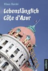 Lebenslänglich Côte d'Azur - Klaus Barski - 9783960790501
