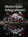 Motorräder fotografieren - Julian Eichhoff - 9783960882244