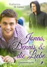 Jonas, Dennis & die Liebe - Katharina B. Gross - 9783960890898