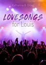 Lovesongs for Louis - Katharina B. Gross - 9783960894957