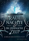 Raue Nächte & (be-)sinnliche Zeit - Leann Porter ; Beth MacLean ; Orlando Stein ; Simon Rhys Beck ; J.L. Carlton ; Sandra Busch ; Barbara Corsten ; Justin C. Skylark ; L. Mattis ; Sandra Gernt ; Lili B. Wilms ; Bianca Nias ; Andy D. Thomas - 9783960897309