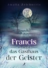 Francis und das Gasthaus der Geister - Amalia Zeichnerin - 9783960897422