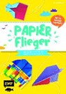 Papierflieger - 25 Modelle ruckzuck gefaltet und startklar - PRECHT,  Thade - 9783960931447