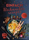Einfach Weihnachtsrezepte - Rose Marie Donhauser - 9783960931461