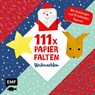 111 x Papierfalten - Weihnachten - Thade Precht - 9783960936077