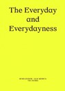 The Everyday and Everydayness - Julie Mehretu ; Henri Lefebvre - 9783960989028