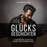 Glücksgeschichten -  - 9783961113811