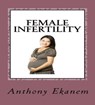 Female Infertility - Anthony Ekanem - 9783961129256