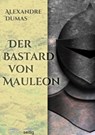 Der Bastard von Mauleon - Alexander Dumas - 9783961181476