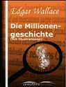 Millionengeschichte (mit Illustrationen) - Edgar Wallace - 9783961183036