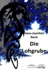 Die Lohgrube - Hans-Joachim Rech - 9783961189342