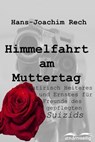Himmelfahrt am Muttertag - Hans-Joachim Rech - 9783961189397