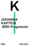 BRD-Fragmente - Johanna Kaptein - 9783961191925
