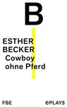 Cowboy ohne Pferd - Esther Becker - 9783961194766