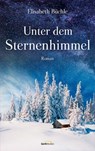 Unter dem Sternenhimmel - Elisabeth Büchle - 9783961220182