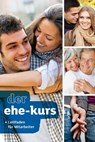 Der Ehe-Kurs. Leitfaden für Mitarbeiter - Nicky Lee ; Sila Lee - 9783961221097