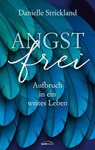 Angstfrei - Danielle Strickland - 9783961223688