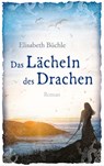 Das Lächeln des Drachen - Elisabeth Büchle - 9783961224135