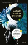 Und Gott schuf die Evolution - Matthew Nelson Hill - 9783961225408