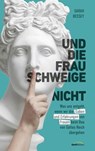 Und die Frau schweige (nicht) - Sarah Bessey - 9783961226290