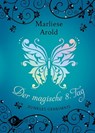 Der magische 8. Tag (Band 2) - Marliese Arold - 9783961290857