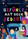Gefühle hat doch jeder! Was wir fühlen und wie man damit umgeht - Reyhaneh Ahangaran - 9783961292745