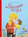 So wunderbar wie du - Anna Taube - 9783961293322