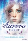 Aurora Academy (Band 1) - Wenn das Nordlicht erwacht - Mareike Allnoch - 9783961293834