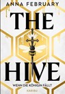 The Hive – Wenn die Königin fällt - Anna February - 9783961295128