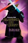 "Glauben du musst" - Sebastian Moll - 9783961400683