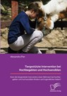Tiergestützte Intervention bei Hochbegabten und Hochsensiblen. Kann die tiergestützte Intervention einen Mehrwert bei hochbegabten und hochsensiblen Kindern und Jugendlichen haben? - Alexandra Pier - 9783961469932