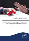 Welche Faktoren begünstigen eine Zunahme des Körpergewichts nach Rauchstopp? Eine systematische Literaturstudie - Anja Schreckenberger - 9783961469994