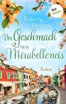 Der Geschmack von Mirabelleneis - Roberta Gregorio - 9783961480180