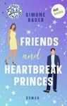 Friends and Heartbreak Princes - Simone Bauer - 9783961481514