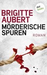 Mörderische Spuren - Brigitte Aubert - 9783961482498