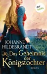 Das Geheimnis der Königstocher - Johanne Hildebrandt - 9783961483136