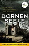 Dornenseele: Drei Thriller in einem eBook - Madge Swindells ; Julie Parsons ; Gillian White - 9783961488049