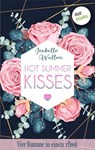 HOT SUMMER KISSES: Vier Romane in einem eBook - Isabelle Wallon - 9783961488179