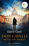 Don Cavelli und der tote Kardinal – Die erste Mission - David Conti - 9783961489749