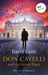 Don Cavelli und der letzte Papst – Die zweite Mission - David Conti - 9783961489756