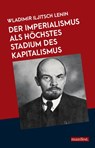 Der Imperialismus als höchstes Stadium des Kapitalismus - Wladimir Iljitsch Lenin - 9783961560165