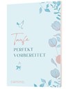 Taufe perfekt vorbereitet -  - 9783961572281