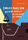 Endlich Mann sein - Christian Kuster - 9783961579815