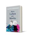 Mein Leben mit Martha - Martina Bergmann - 9783961610853