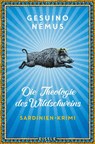 Die Theologie des Wildschweins - Gesuino Némus - 9783961610983