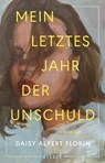 Mein letztes Jahr der Unschuld - Daisy Alpert Florin - 9783961612550